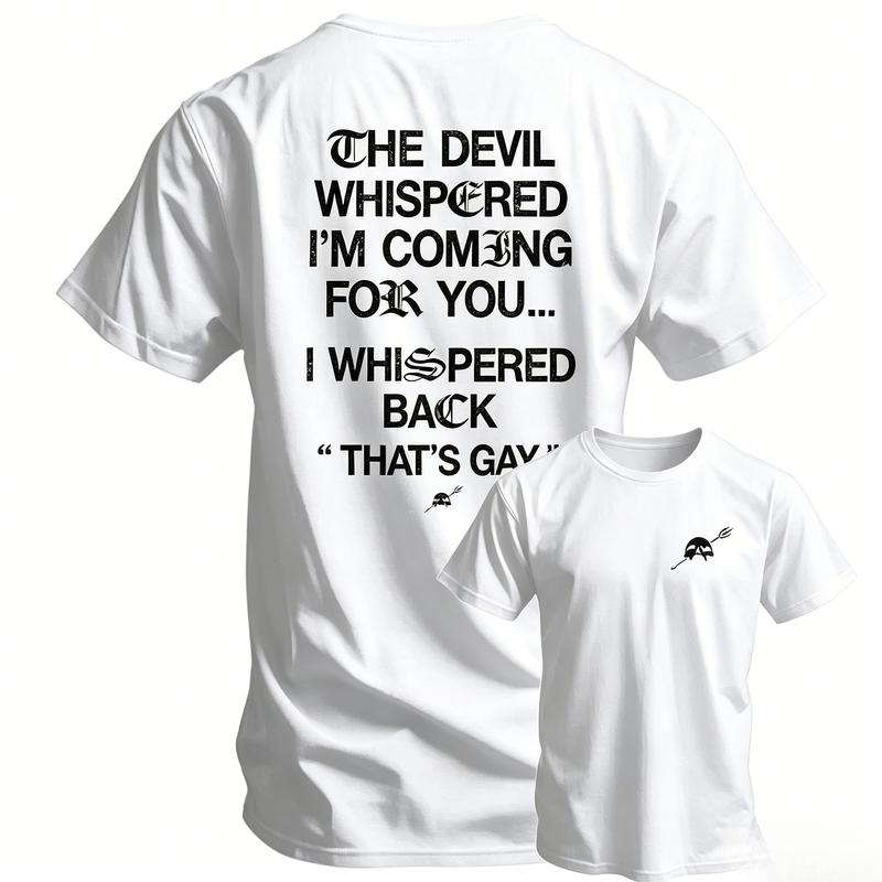 The Devil Whispered I'm Coming For You T-Shirt Sweatshirt Hoodie