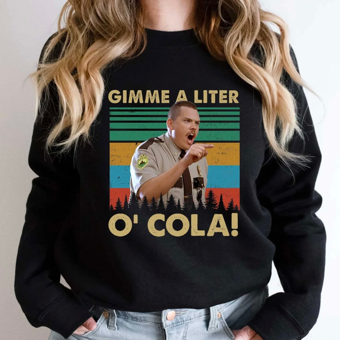 Gimme A Liter O' Cola! T-Shirt/Sweatshirt/Hoodie