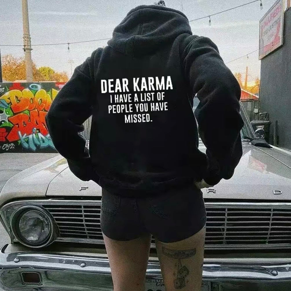 Dear Karma I Have A List Of People You Have Missed T-Shirt/Sweatshirt/Hoodie