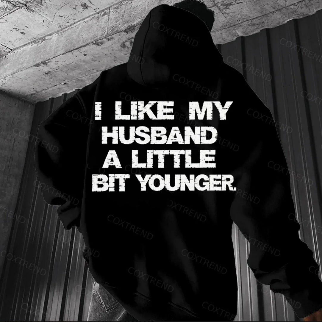I Like My Wife/Husband A Little Bit Older/Younger T-Shirt/Sweatshirt/Hoodie