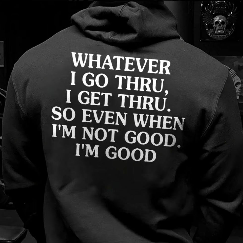 Whatever I Go Thru, I Get Thru T-Shirt/Sweatshirt/Hoodie