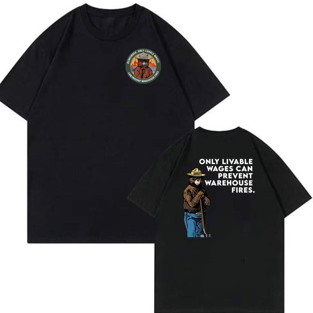 Only Livable Wages Prevent Warehouse Fires T-Shirt Sweatshirt Hoodie
