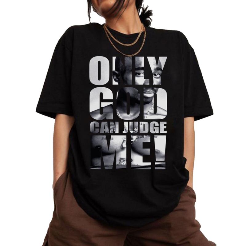 Only God Can Judge Me Tupac T-Shirt Sweatshirt Hoodie