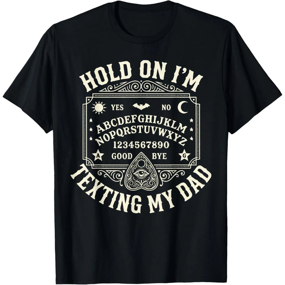 Hold On I'm Texting My Dad T-Shirt Sweatshirt Hoodie