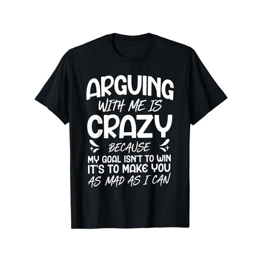 Funny "Arguing with Me Pointless I Knew I Was Wrong" Saying T-Shirt/Sweatshirt/Hoodie