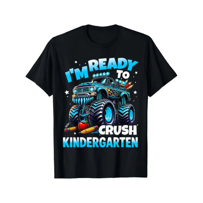 I'm Ready to Crush Kindergarten T-Shirt Sweatshirt Hoodie