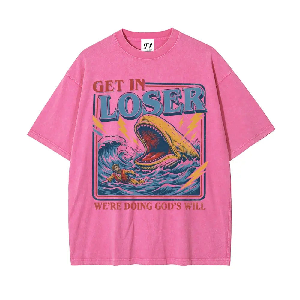 Jonah And The Whale Graphic Get In Loser We're Doing God's Will T-Shirt Sweatshirt Hoodie