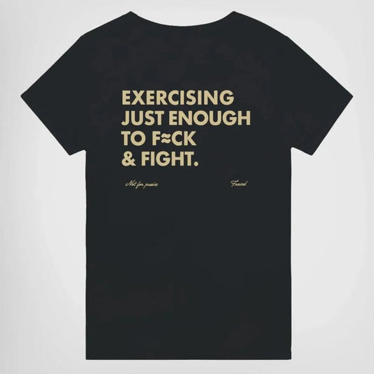 Exercising Just Enough To F≈ck & Fight T-Shirt Sweatshirt Hoodie