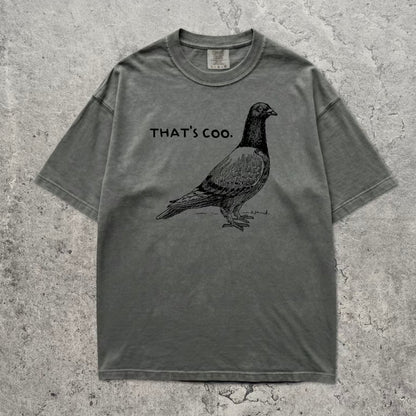 That's Coo Piaeon T-Shirt Sweatshirt Hoodie