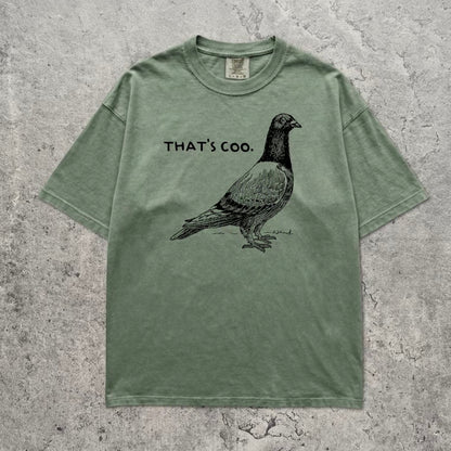 That's Coo Piaeon T-Shirt Sweatshirt Hoodie