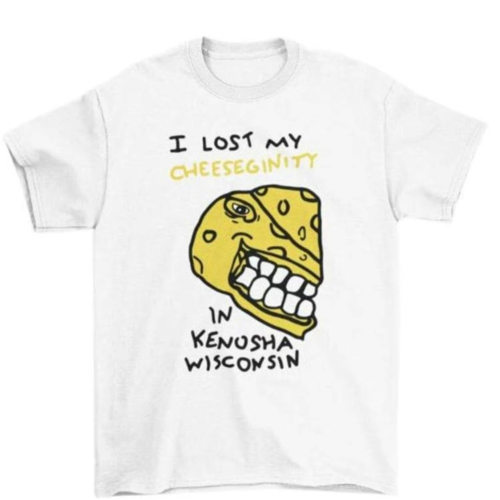 I Lost My Cheeseginity In Kenosha Wisconsin T-Shirt/Sweatshirt/Hoodie