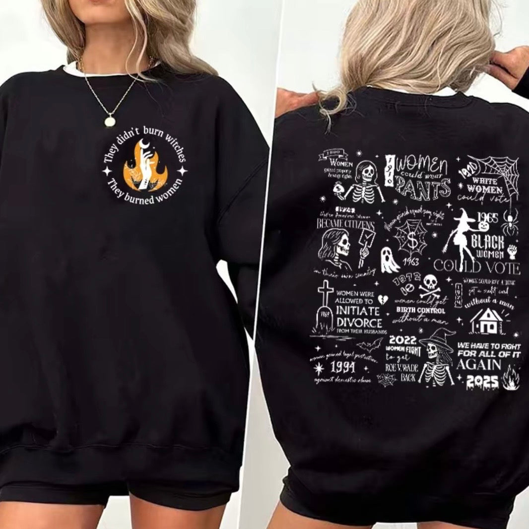 They Didn‘t Burn Witches They Burned Women T-Shirt/Sweatshirt/Hoodie