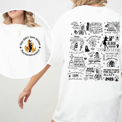 They Didn‘t Burn Witches They Burned Women T-Shirt/Sweatshirt/Hoodie