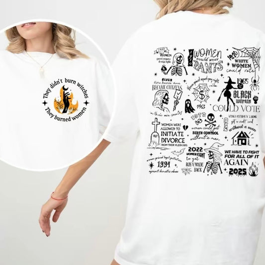 They Didn‘t Burn Witches They Burned Women T-Shirt/Sweatshirt/Hoodie