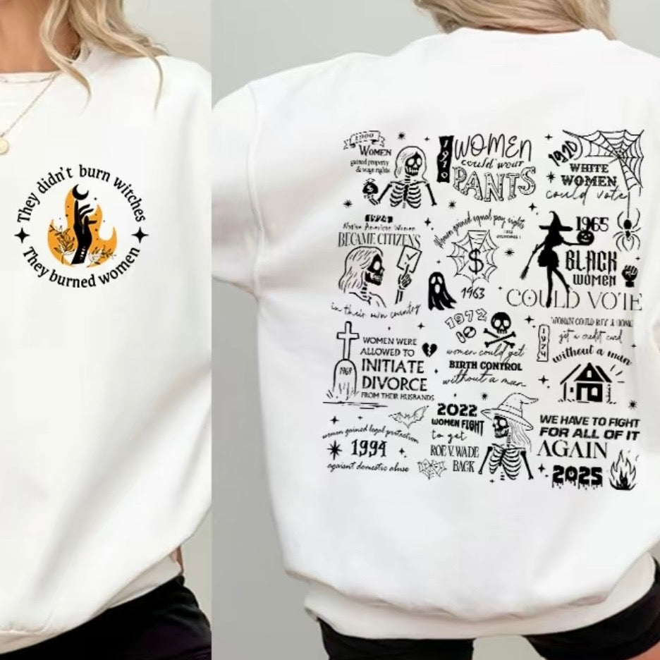 They Didn‘t Burn Witches They Burned Women T-Shirt/Sweatshirt/Hoodie