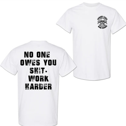 Work Harder Skull T-Shirt/Sweatshirt/Hoodie