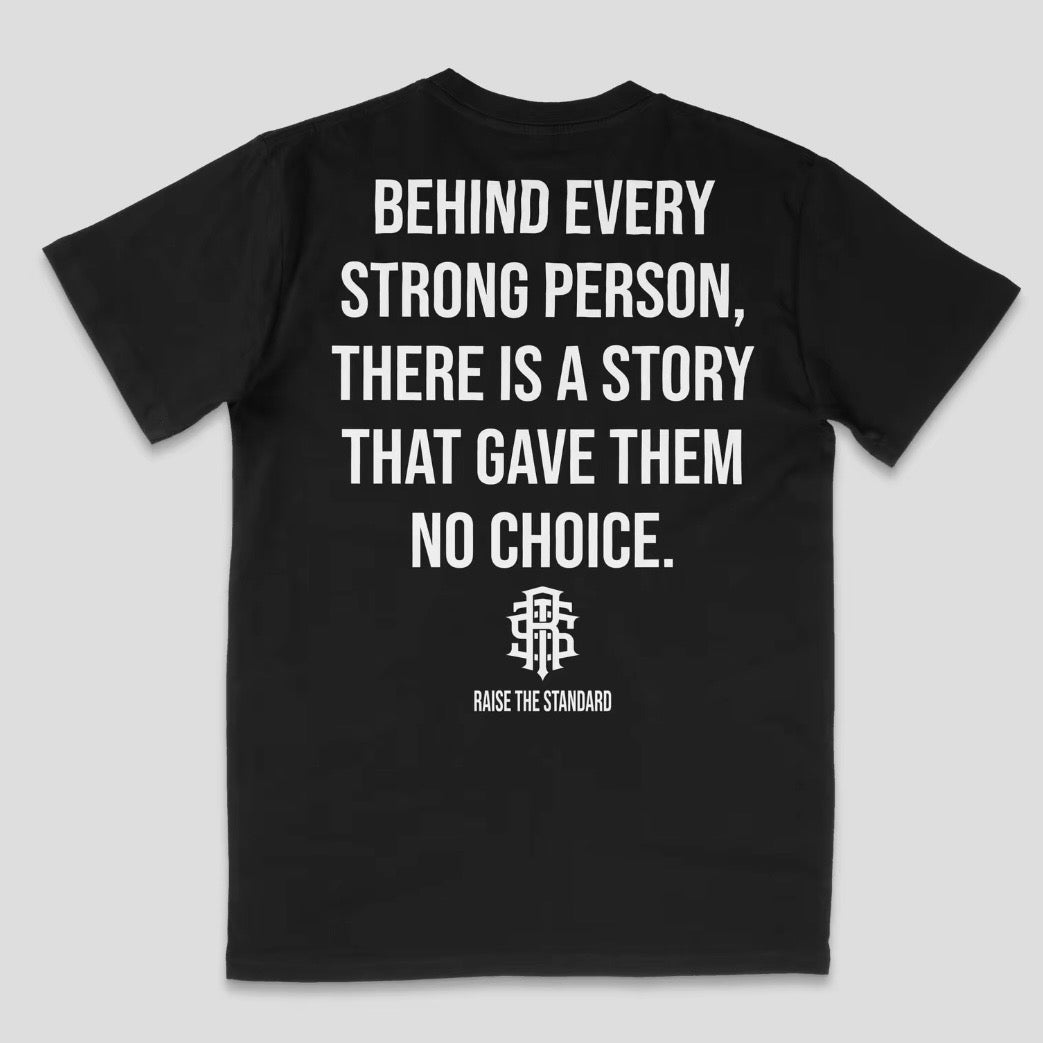 Behind Every Strong Person T-Shirt/Sweatshirt/Hoodie