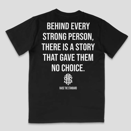 Behind Every Strong Person T-Shirt/Sweatshirt/Hoodie