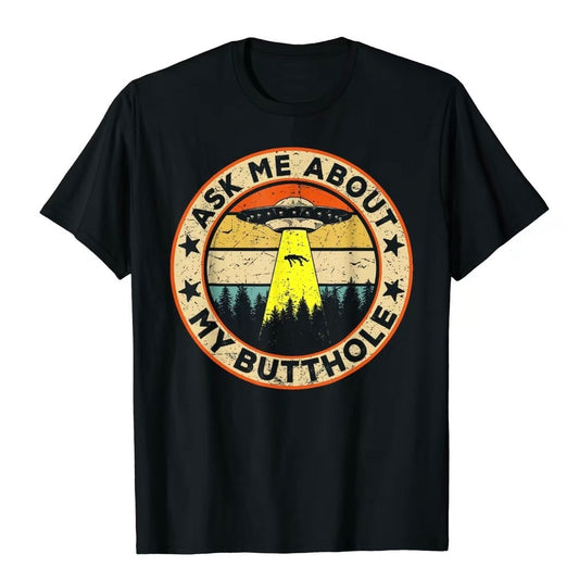 Ask Me About My Butthole T-Shirt/Sweatshirt/Hoodie