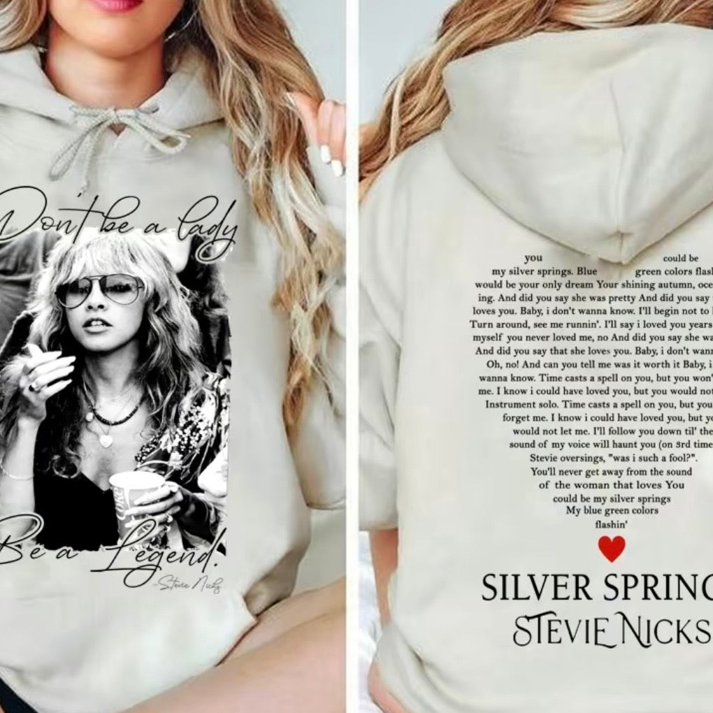 Don't Be A Lady Be A Legend Stevie Nicks T-Shirt/Sweatshirt/Hoodie