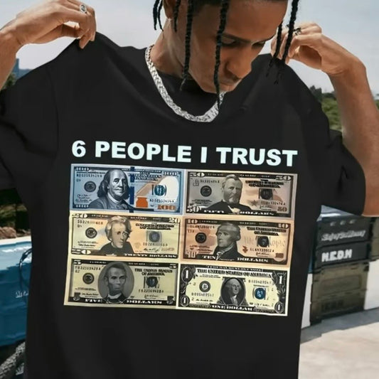 6 People I Trust T-Shirt/Sweatshirt/Hoodie