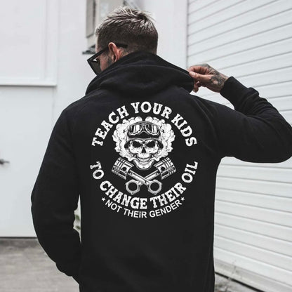 Teach Your Kids To Change Their Oil Not Their Gender T-Shirt/Sweatshirt/Hoodie
