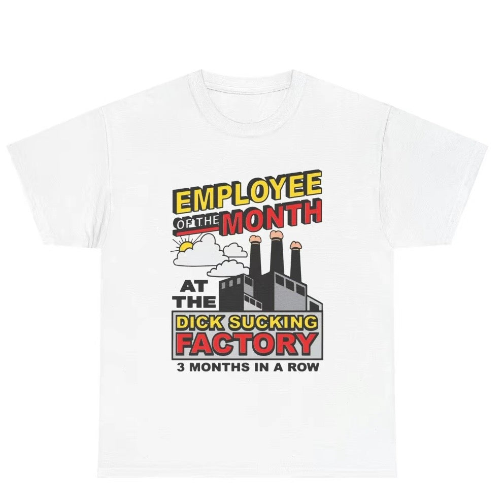 Employee Of The Month T-Shirt/Sweatshirt/Hoodie