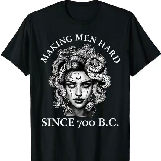 Making Men Hard Since 700 B.C Funny Feminist Medusa Ancient T-Shirt/Sweatshirt/Hoodie