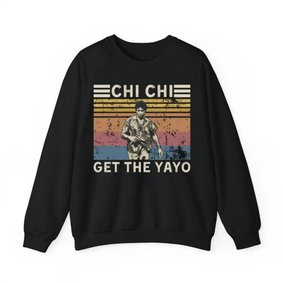 Chi Chi Get The Yayo T-Shirt/Sweatshirt/Hoodie