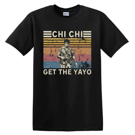 Chi Chi Get The Yayo T-Shirt/Sweatshirt/Hoodie