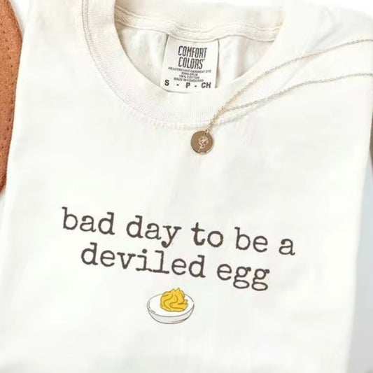 Bad Day To Be A Deviled Egg T-Shirt/Sweatshirt/Hoodie