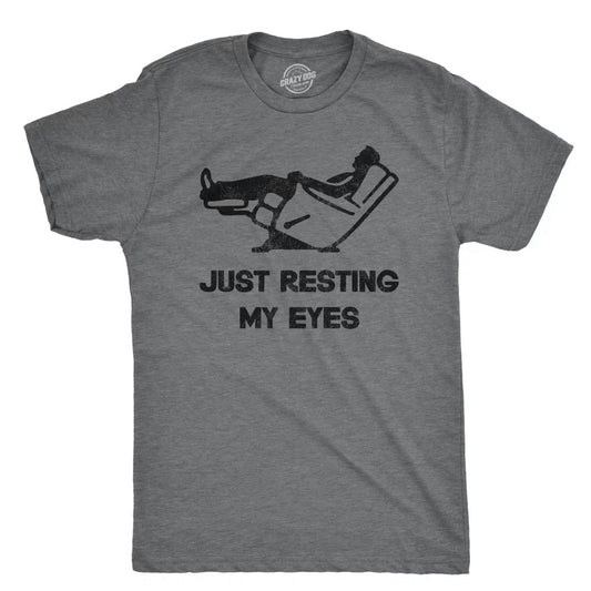 Just Resting My Eyes T-Shirt/Sweatshirt/Hoodie