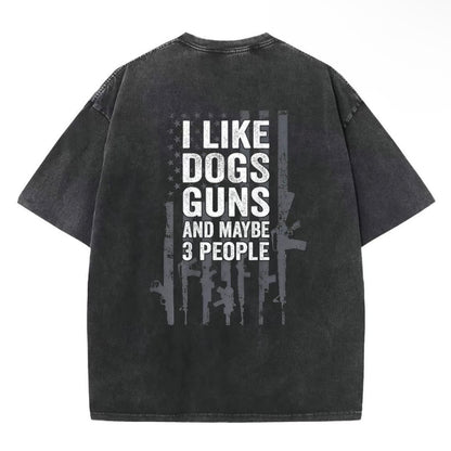 I Like Dogs Guns And Maybe 3 People T-Shirt/Sweatshirt/Hoodie