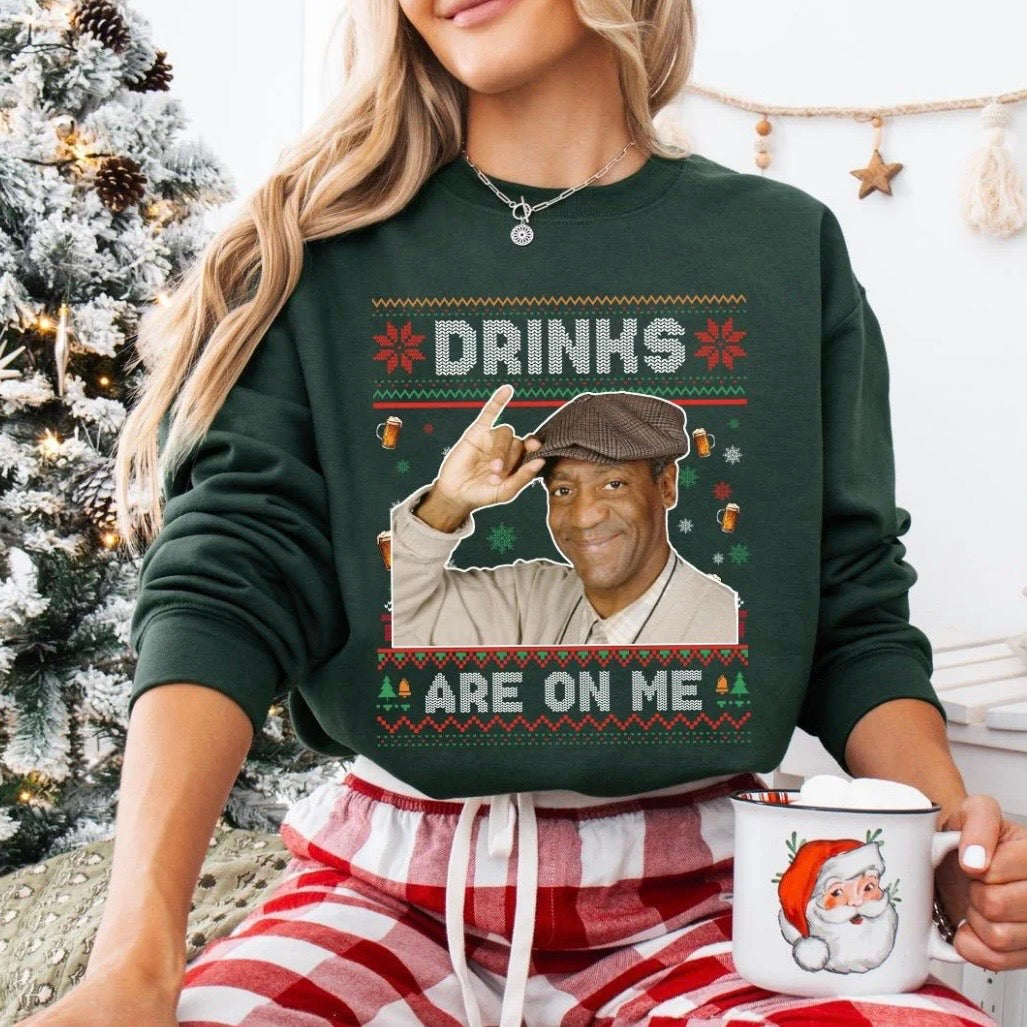 Drinks Are On Me T-Shirt/Sweatshirt/Hoodie