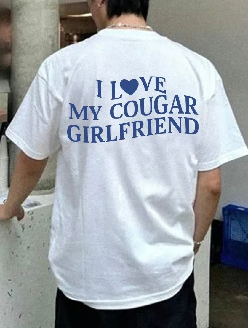 I Love My Cougar Girlfriend T-Shirt/Sweatshirt/Hoodie