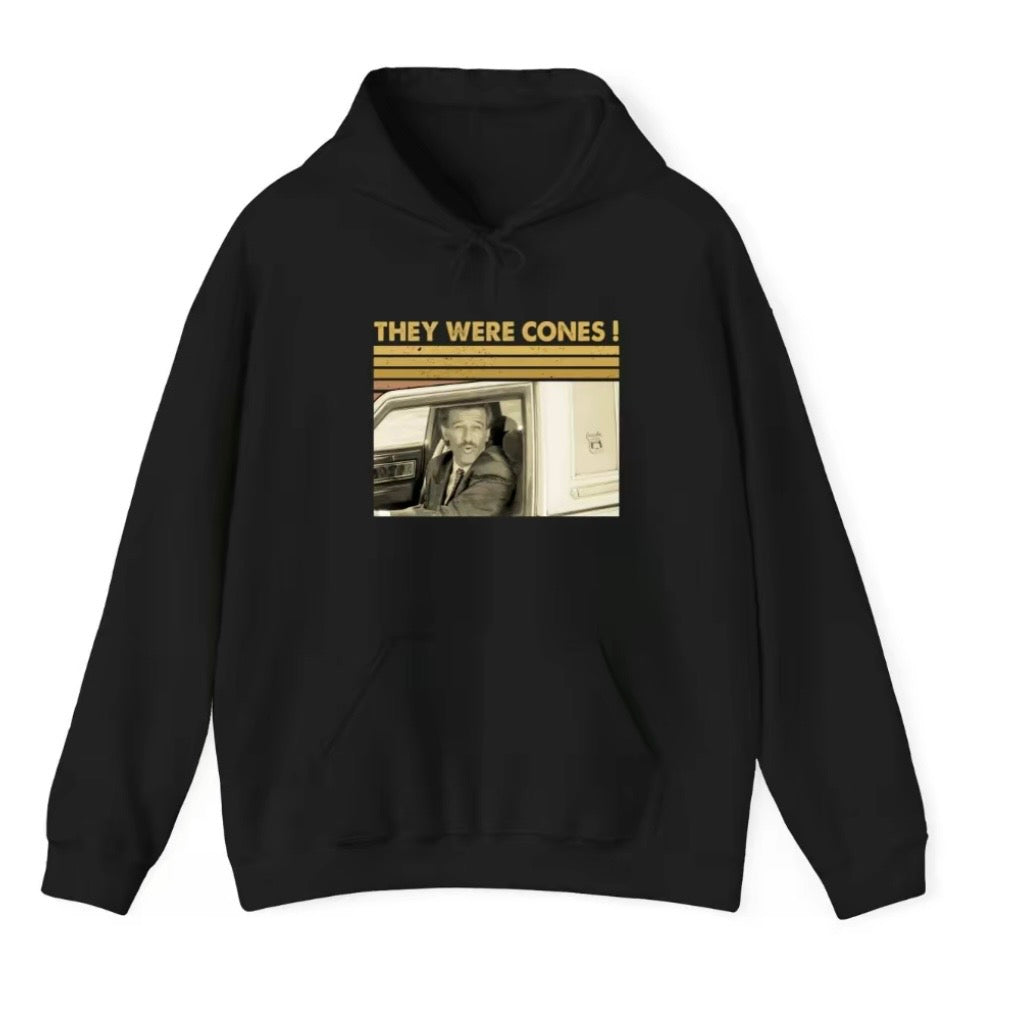 They Were Cones Quote T-Shirt/Sweatshirt/Hoodie