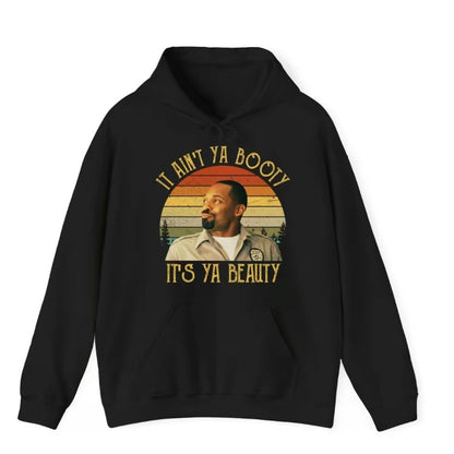 It Ain't Ya Booty It's Ya Beauty T-Shirt/Sweatshirt/Hoodie