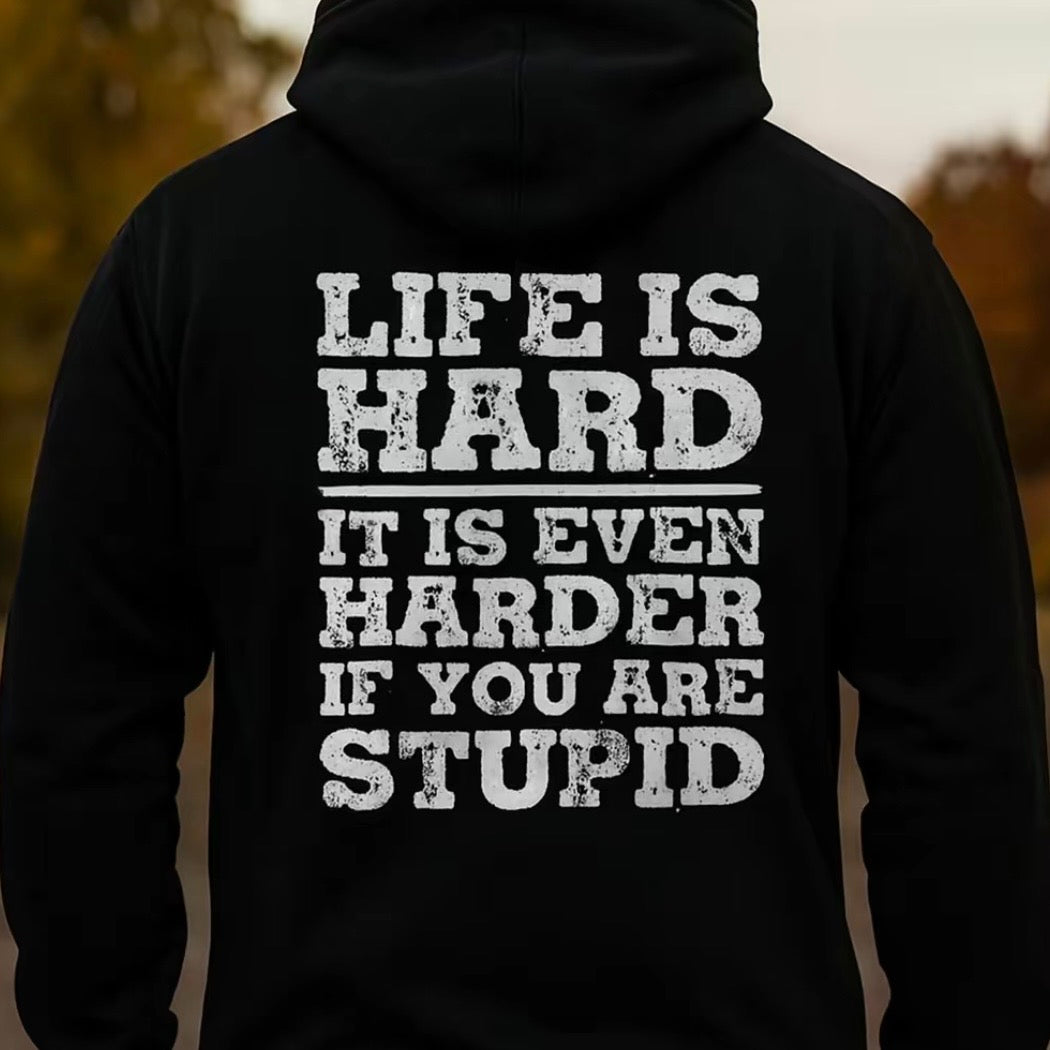Life Is Hard T-Shirt/Sweatshirt/Hoodie