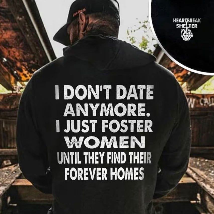 I Don't Date Anymore T-Shirt/Sweatshirt/Hoodie