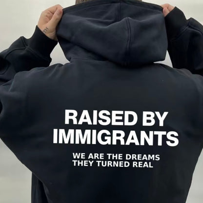 Raised By Immigrants T-Shirt/Sweatshirt/Hoodie