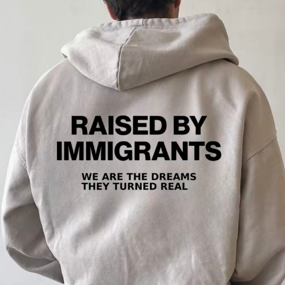 Raised By Immigrants T-Shirt/Sweatshirt/Hoodie