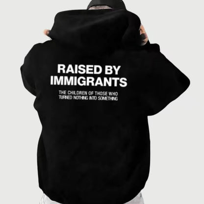 Raised By Immigrants T-Shirt/Sweatshirt/Hoodie