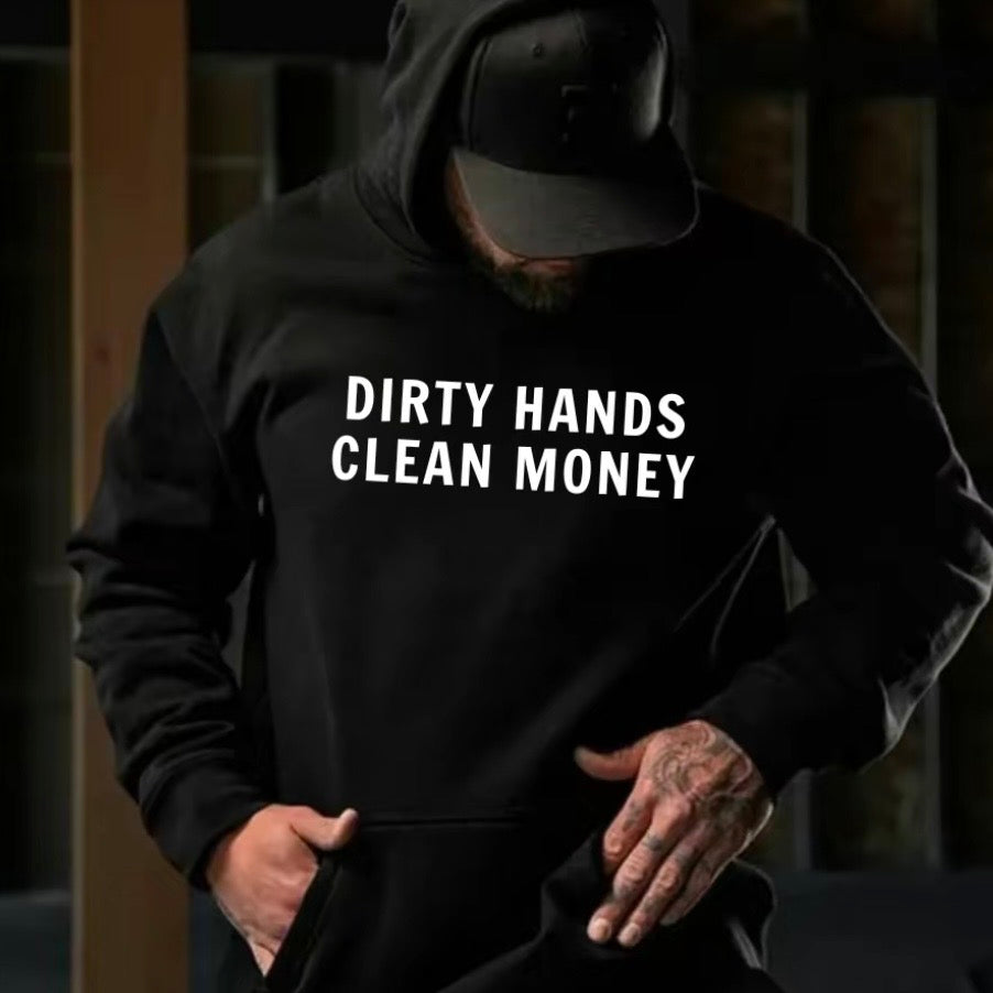 Dirty Hands Clean Money Work Ethic T-Shirt/Sweatshirt/Hoodie