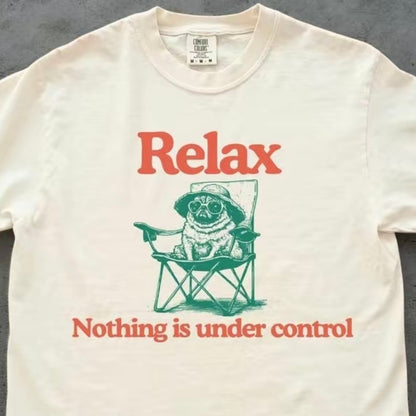 Relax Nothing Is Under Control Chill Dog Vintage T-Shirt/Sweatshirt/Hoodie