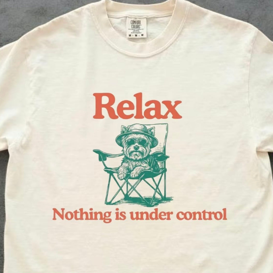 Relax Nothing Is Under Control Chill Dog Vintage T-Shirt/Sweatshirt/Hoodie