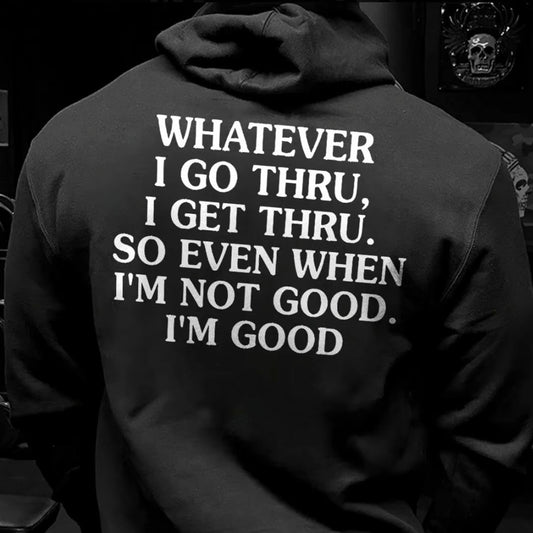 Whatever I Go Thru, I Get Thru T-Shirt/Sweatshirt/Hoodie