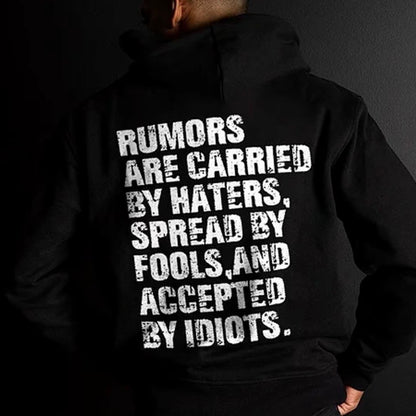 Rumors Are Carried By Haters Spread By Fools T-Shirt Sweatshirt Hoodie