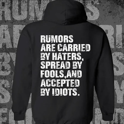 Rumors Are Carried By Haters Spread By Fools T-Shirt Sweatshirt Hoodie