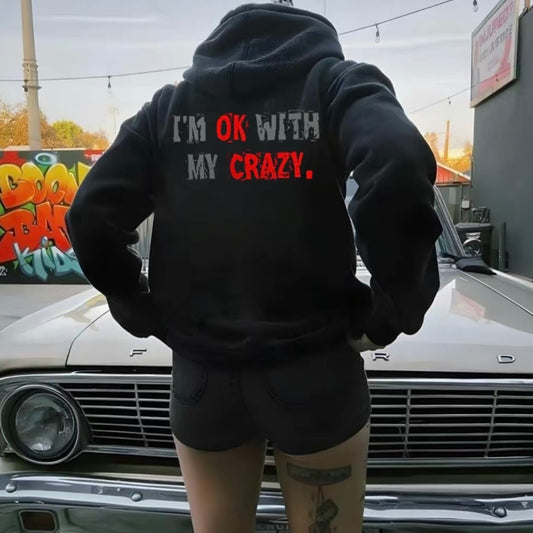 I'm OK With My Crazy T-Shirt/Sweatshirt/Hoodie