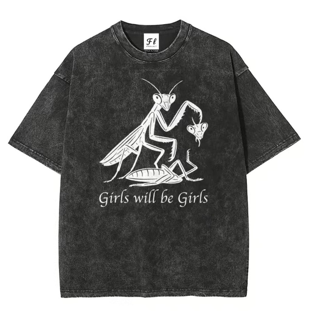 Girls Will Be Girls Unisex T-Shirt Sweatshirt Hoodie
